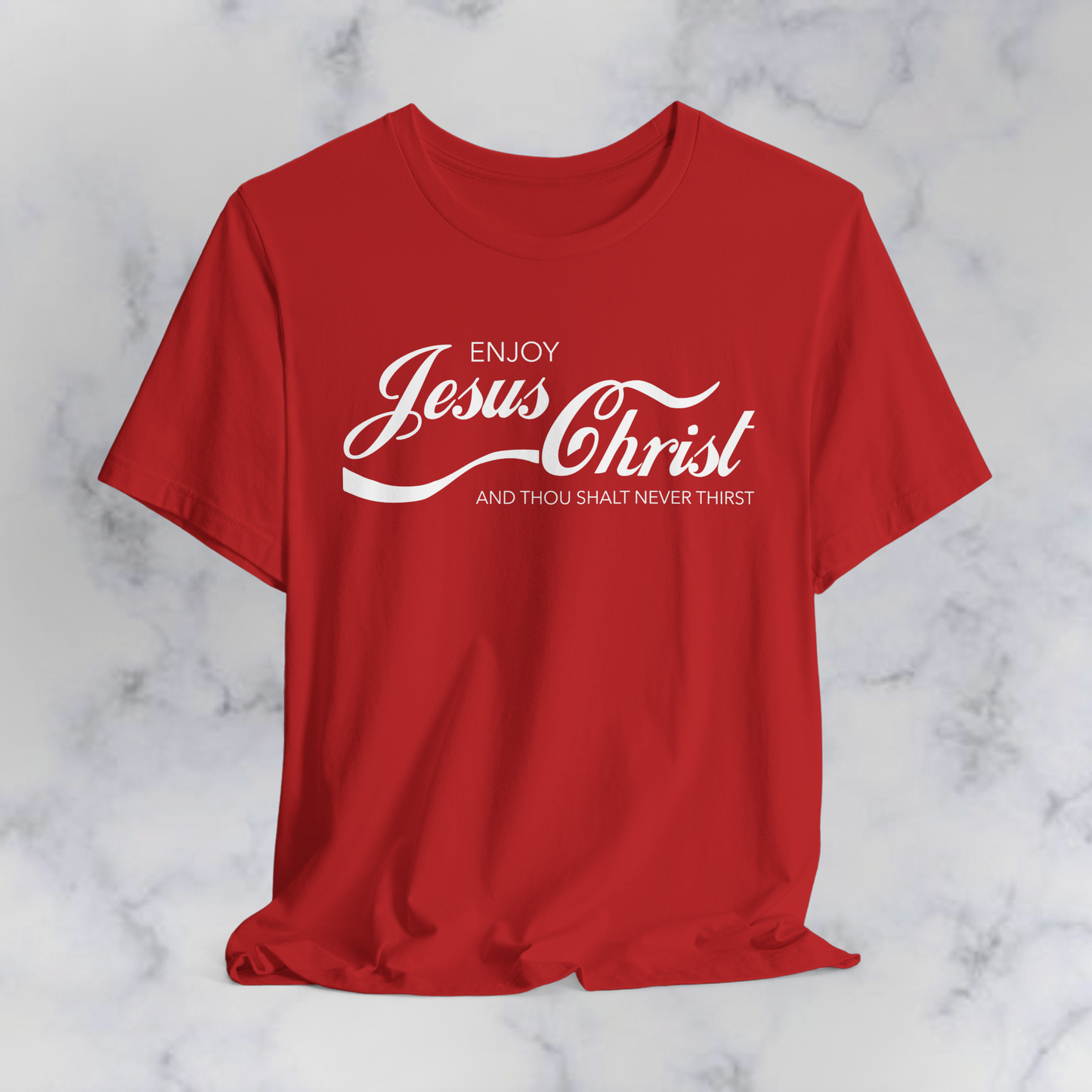 Enjoy Jesus Christ And Thou Shalt Not Thirst Christian Graphic T-Shirt – Faith-Based Inspirational Tee