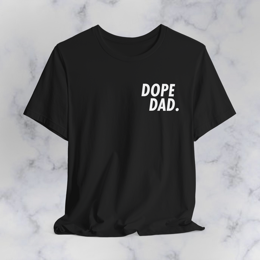 Dope Dad Graphic Tee #2 | Father’s Day Shirt | Trendy Dad Tee | Minimalist Streetwear Shirt