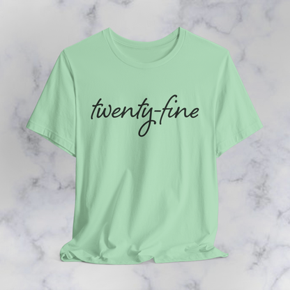 Twenty-Fine Birthday T-Shirt – Cute 25th Birthday Graphic Tee