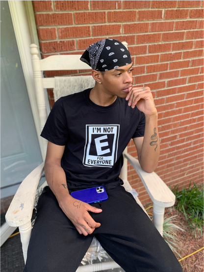 "I'm Not For Everyone" Funny Graphic T-Shirt- Rated E Bold Statement Unisex Tee